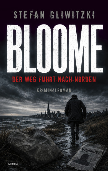 BLOOME: Der Weg führt nach Norden . Ein Buch von Stefan Gliwitzki